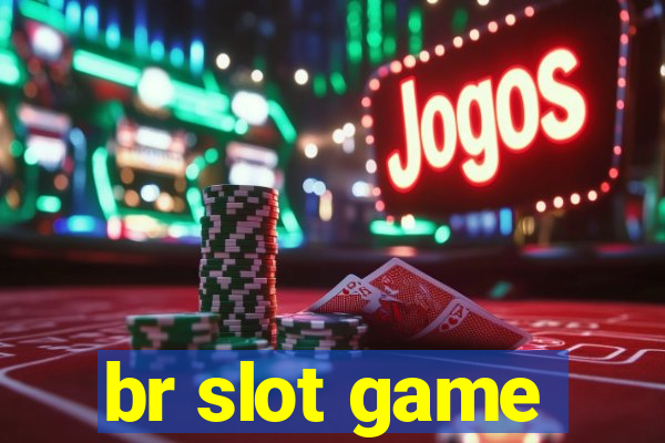 br slot game