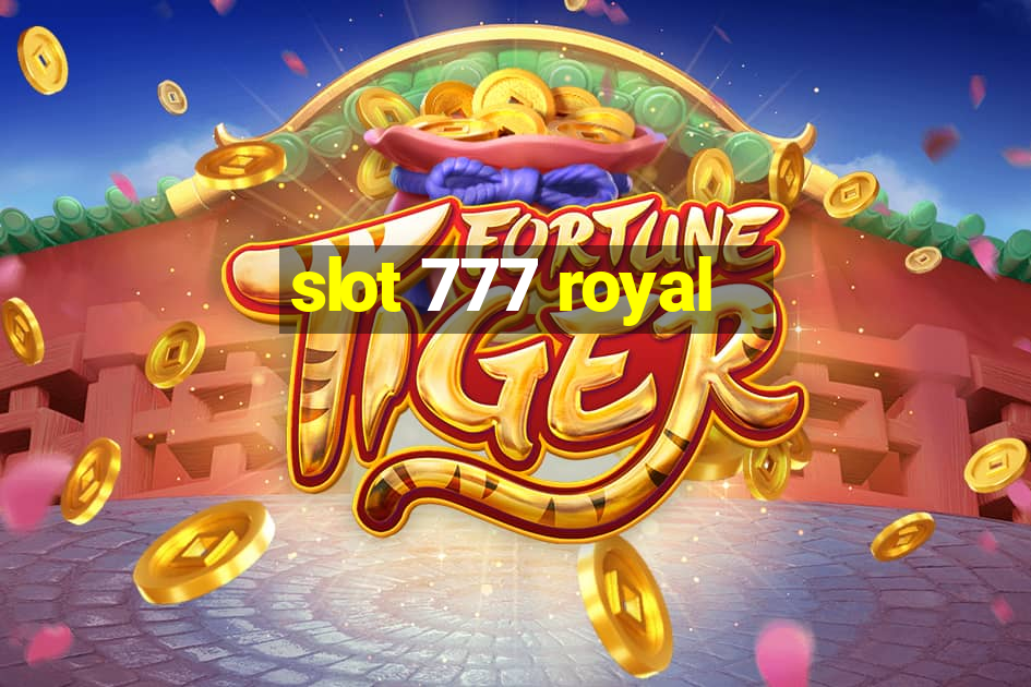 slot 777 royal