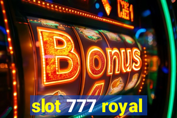 slot 777 royal