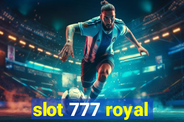 slot 777 royal