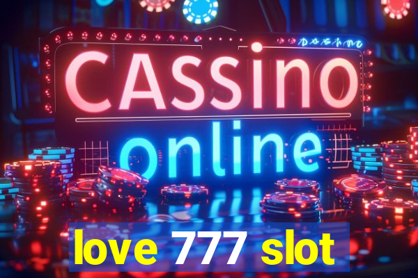 love 777 slot