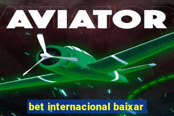 bet internacional baixar