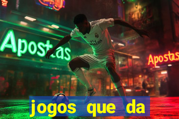 jogos que da dinheiro sem depositar nada