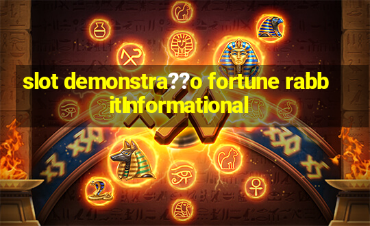 slot demonstra??o fortune rabbitInformational