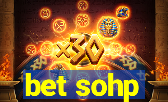 bet sohp