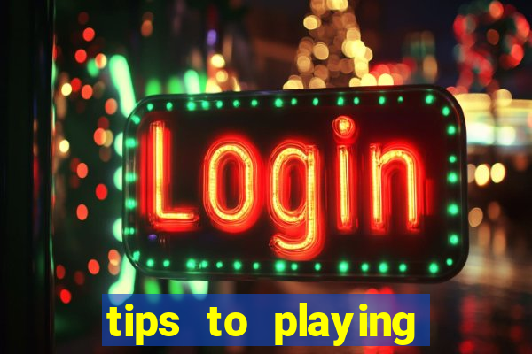 tips to playing slot machines