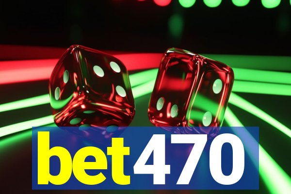 bet470