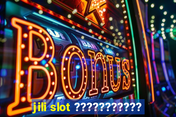 jili slot ???????????