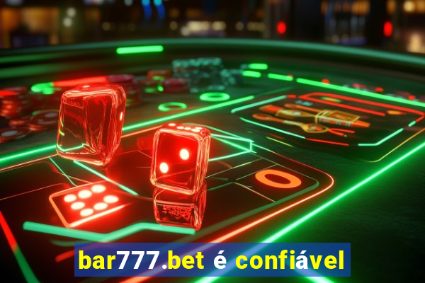 bar777.bet é confiável