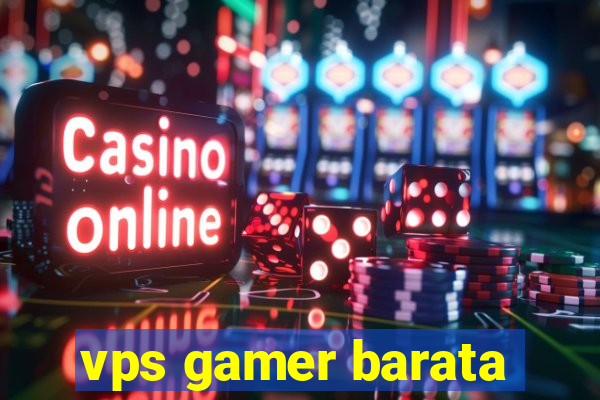 vps gamer barata