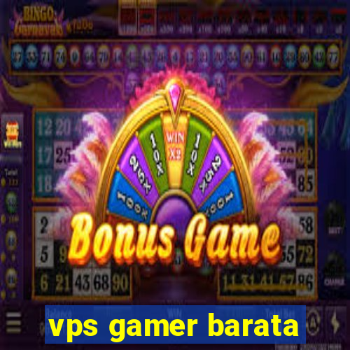 vps gamer barata