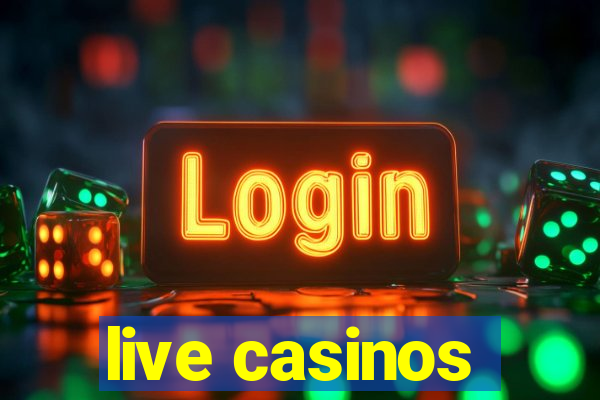 live casinos