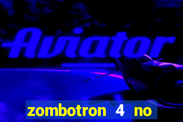 zombotron 4 no click jogos