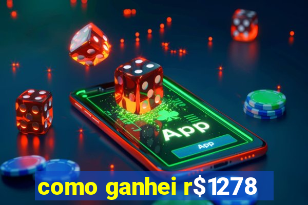 como ganhei r$1278