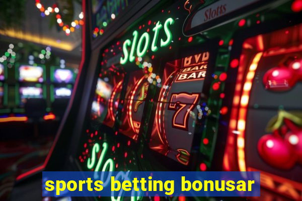 sports betting bonusar