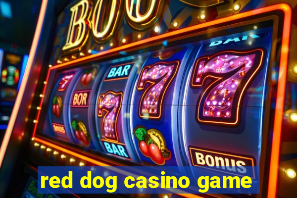 red dog casino game