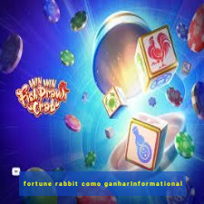 fortune rabbit como ganharInformational