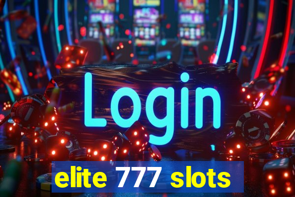 elite 777 slots