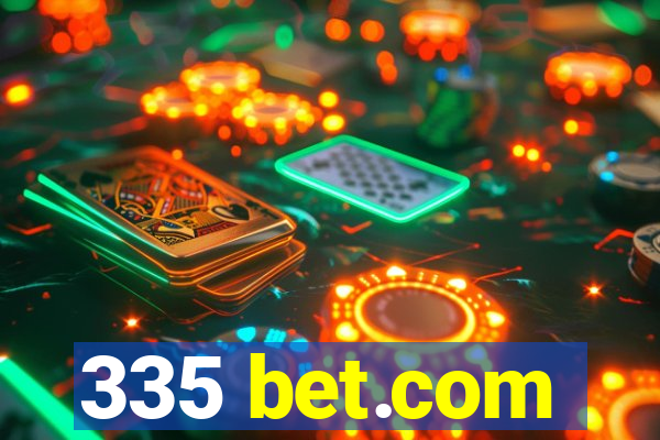 335 bet.com