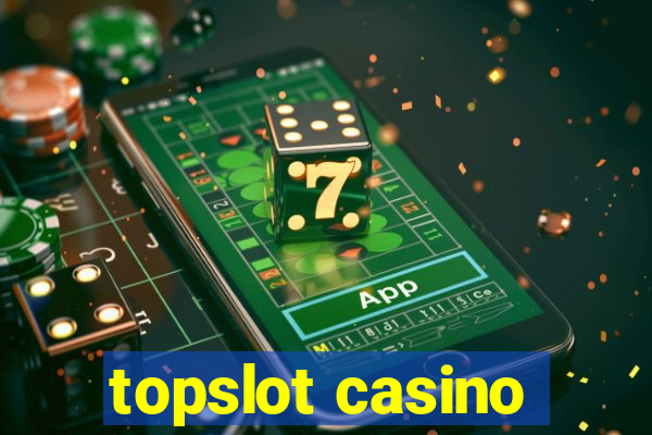 topslot casino