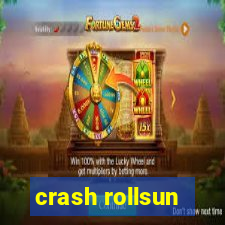 crash rollsun