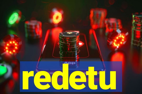 redetu