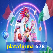 plataforma 678