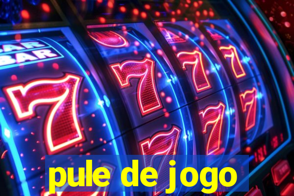 pule de jogo