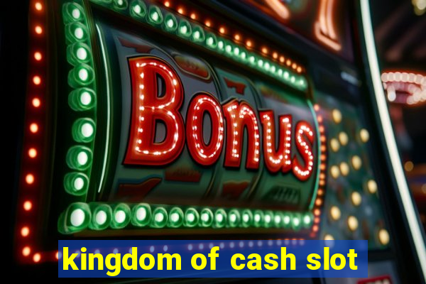 kingdom of cash slot