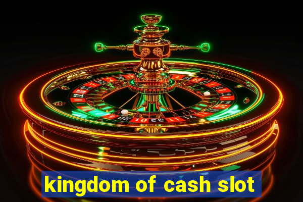 kingdom of cash slot