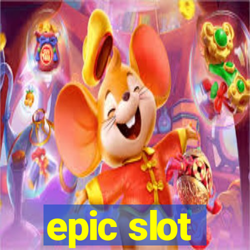 epic slot