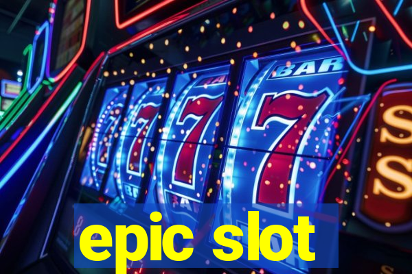 epic slot