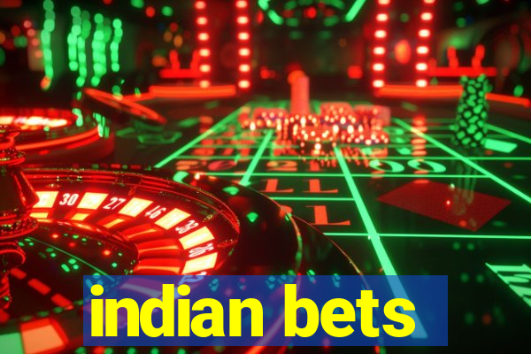 indian bets