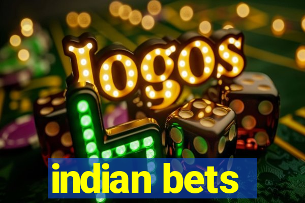 indian bets