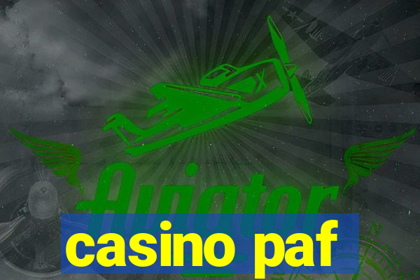 casino paf