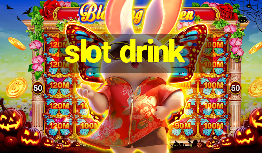 slot drink