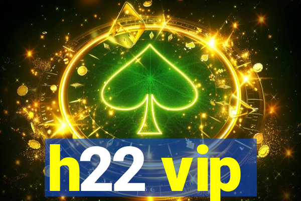 h22 vip