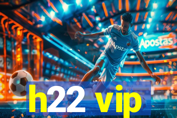 h22 vip