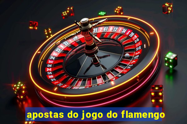 apostas do jogo do flamengo