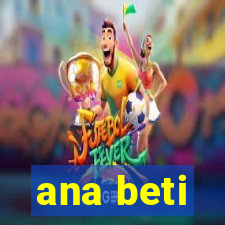 ana beti