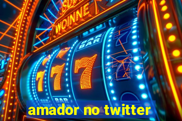 amador no twitter