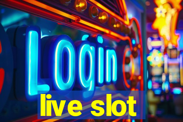 live slot