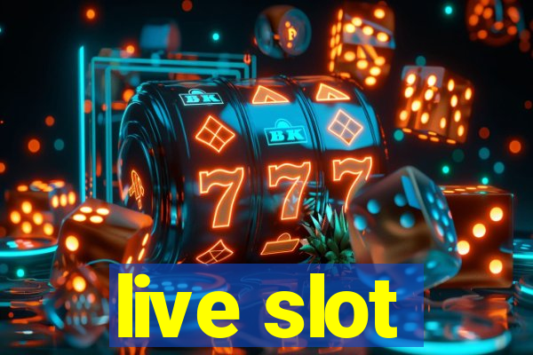 live slot