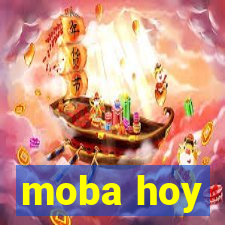 moba hoy