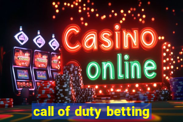 call of duty betting