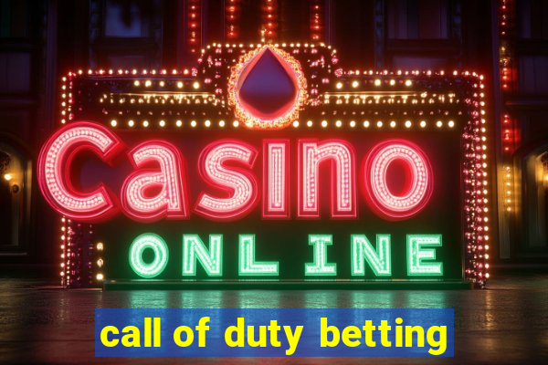 call of duty betting