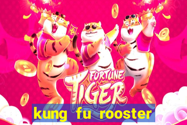 kung fu rooster slot game