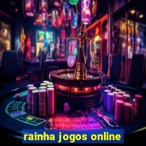 rainha jogos online