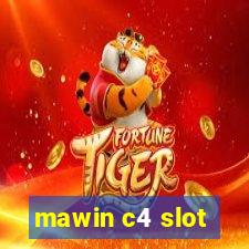 mawin c4 slot