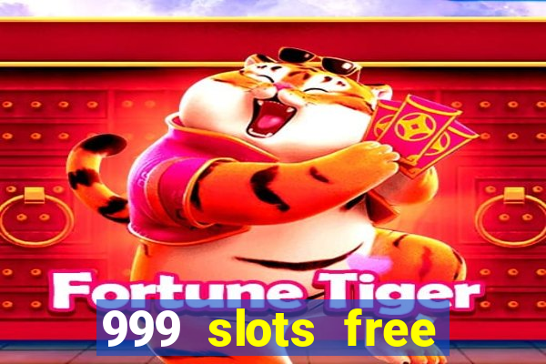 999 slots free online game